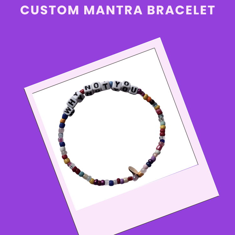 What’s your mantra? Custom Bracelets